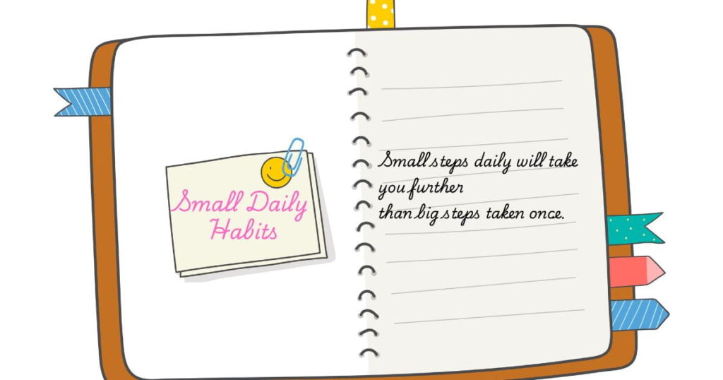 Small Daily habits can change your life